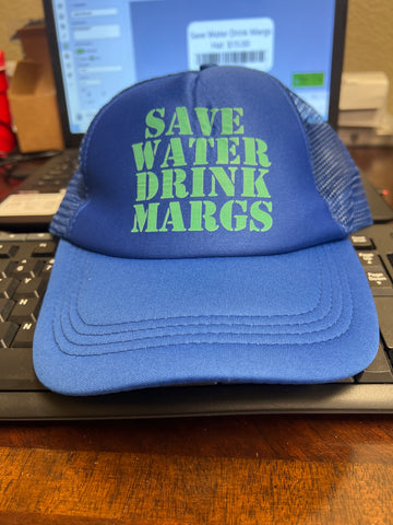 Save Water Drink Margs