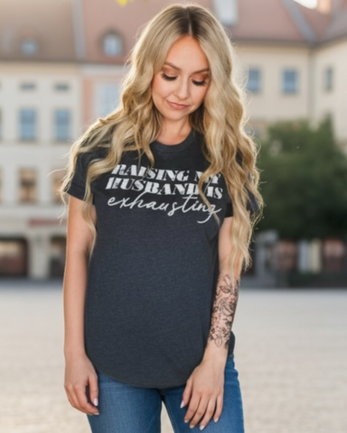 Graphic Tee Raising my husband