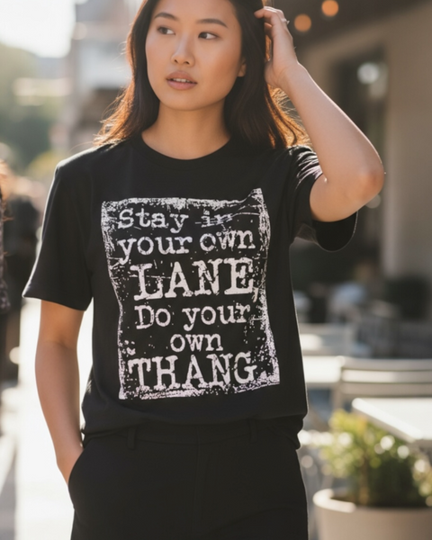 Graphic Tee- Stay In your Own Lane