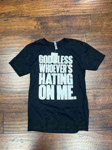 Graphic Tee- god bless who’s hating on me