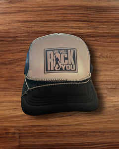 We will Rock you  Trucker  Hat