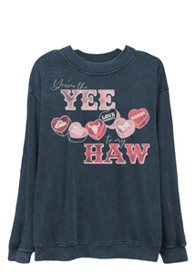 Graphic Sweat Shirt you’re the yee to my haw